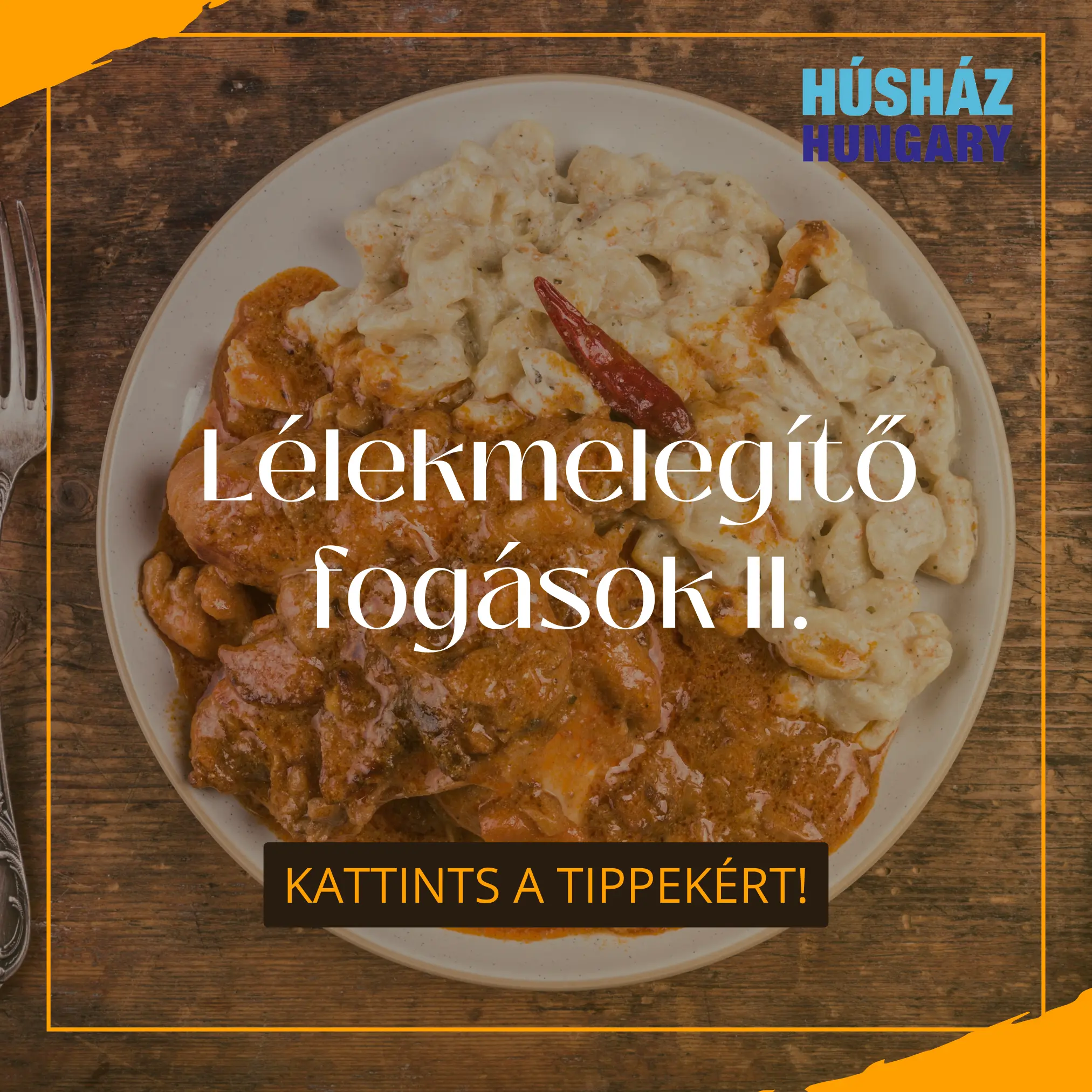 Húsház Hungary Blog - Lélekmelegítő fogások a leghidegebb napokra II....