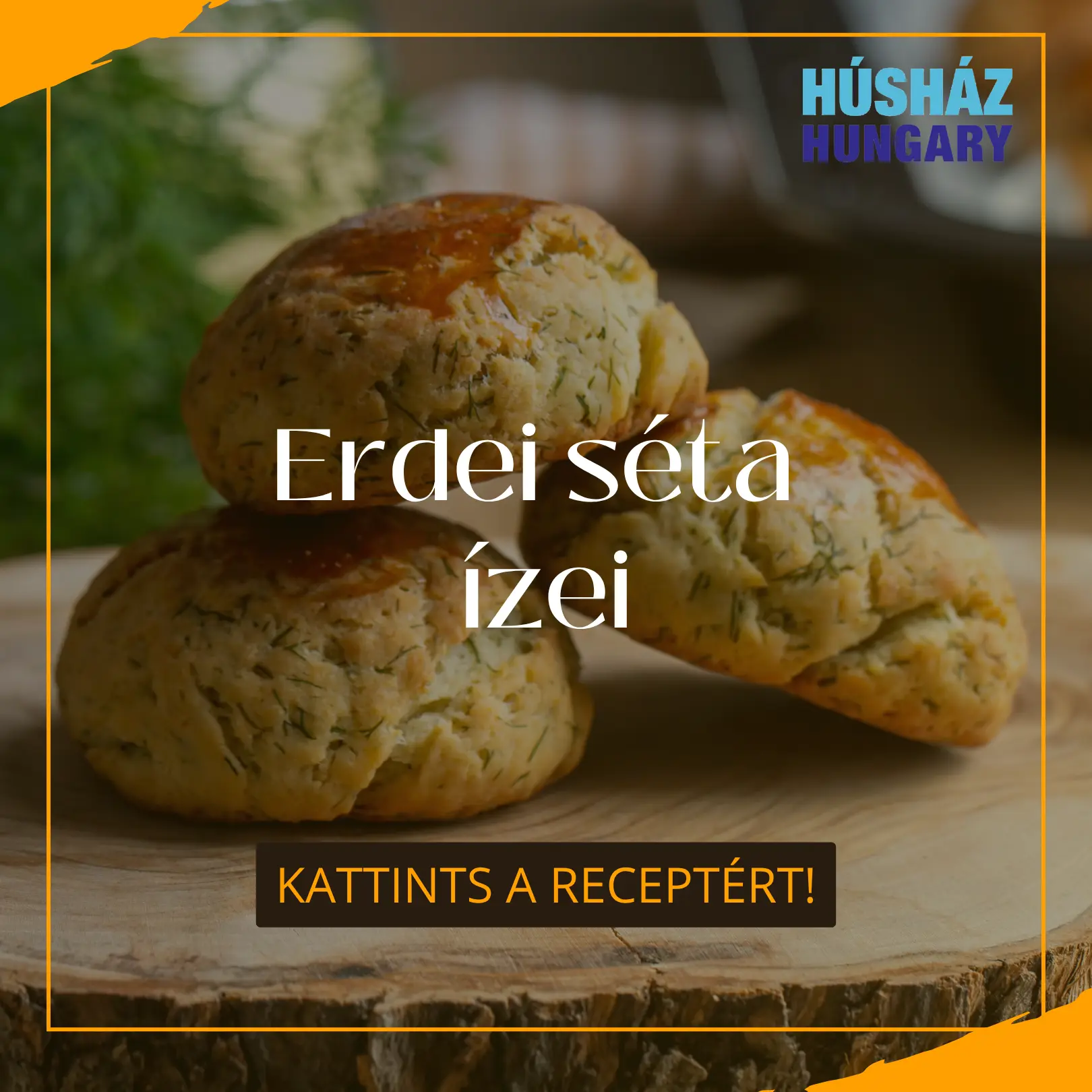Húsház Hungary Blog - Egy erdei séta ízei a sütőből...
